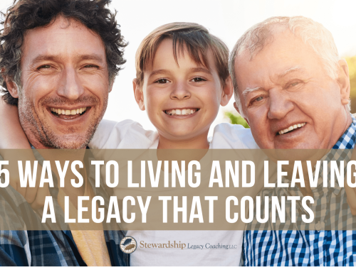 5 Ways to Living and Leaving a Legacy that Counts