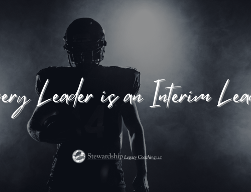 Every Leader is an Interim Leader