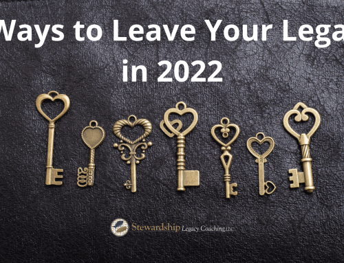 7 Keys to Leave Your Legacy in 2022